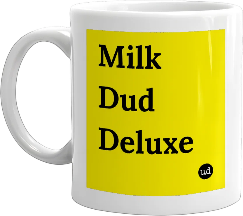 Milk Dud Deluxe front