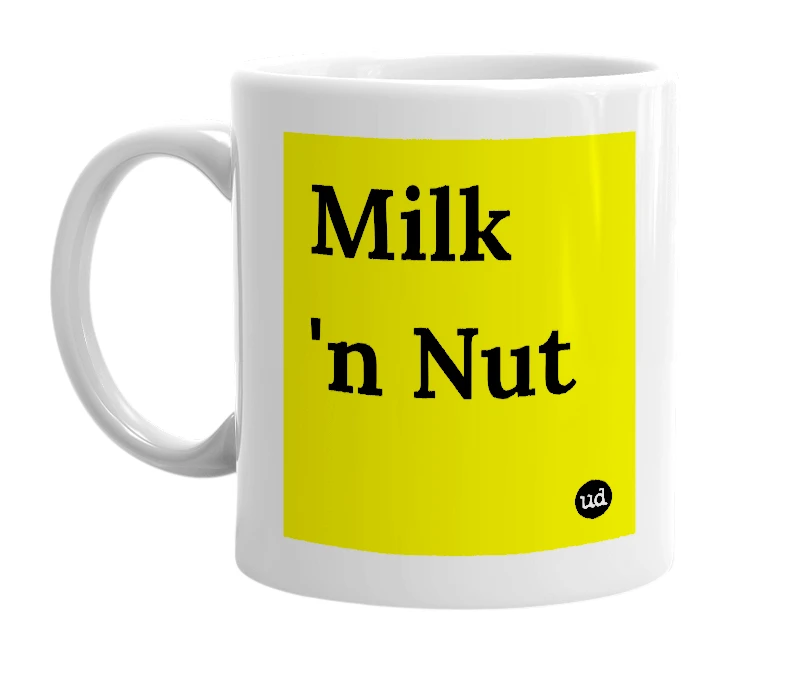 White mug with 'Milk 'n Nut' in bold black letters