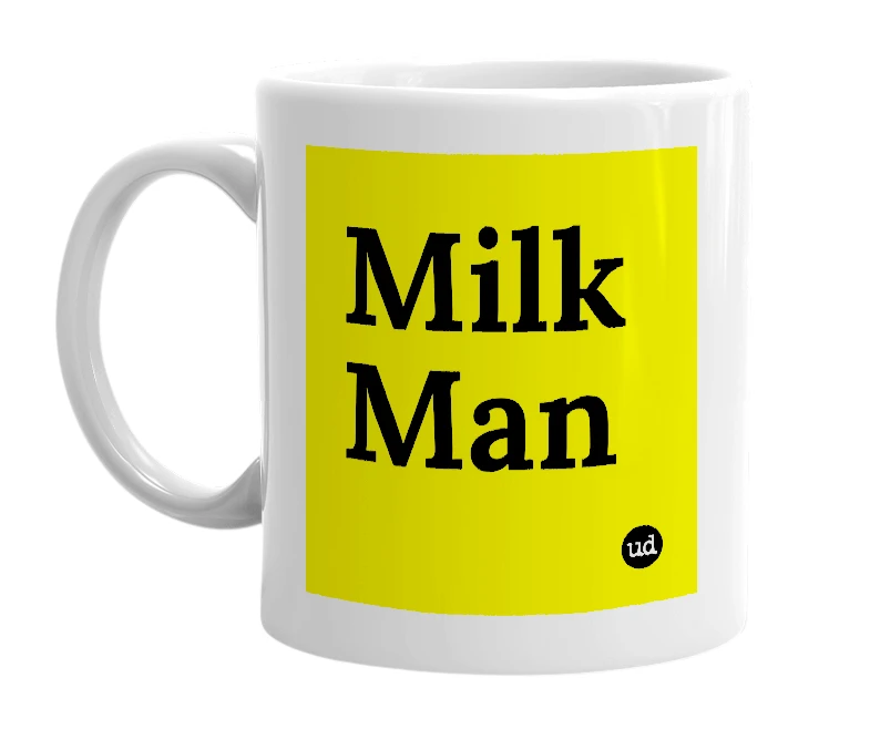 White mug with 'Milk Man' in bold black letters