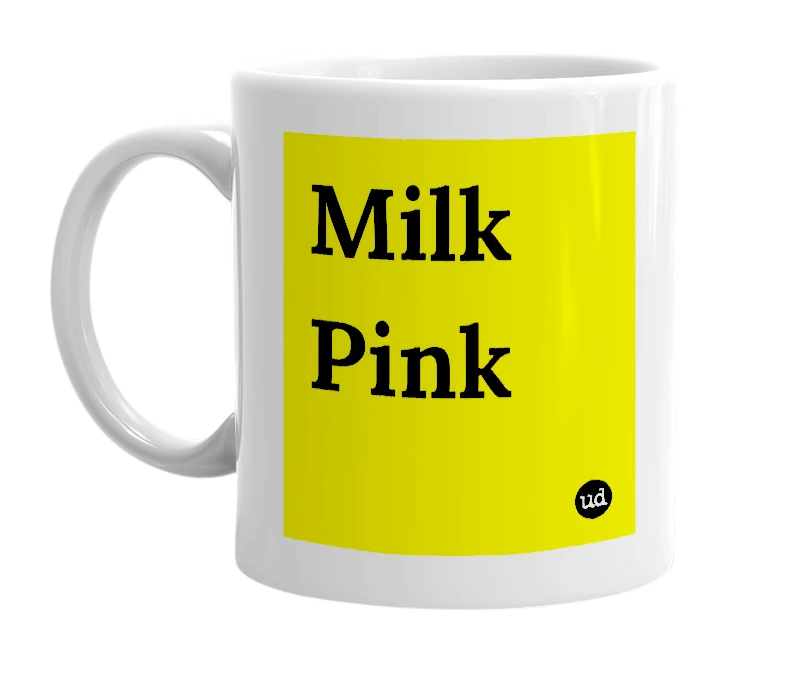 White mug with 'Milk Pink' in bold black letters
