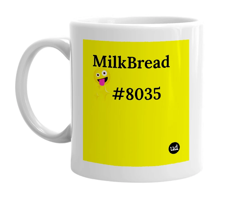 White mug with 'MilkBread🤪✨#8035' in bold black letters