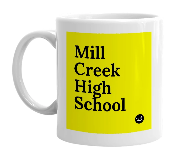 White mug with 'Mill Creek High School' in bold black letters