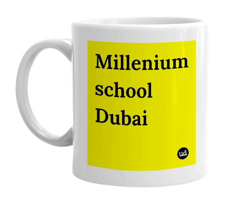 White mug with 'Millenium school Dubai' in bold black letters