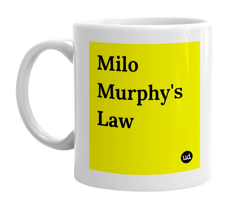 White mug with 'Milo Murphy's Law' in bold black letters