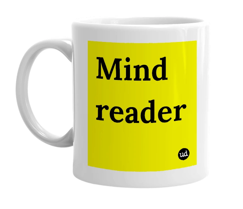 White mug with 'Mind reader' in bold black letters