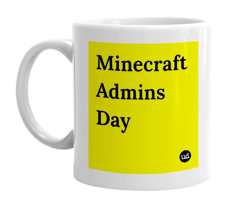 White mug with 'Minecraft Admins Day' in bold black letters
