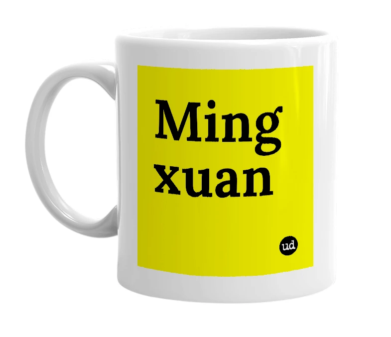 White mug with 'Ming xuan' in bold black letters