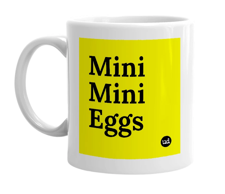 White mug with 'Mini Mini Eggs' in bold black letters
