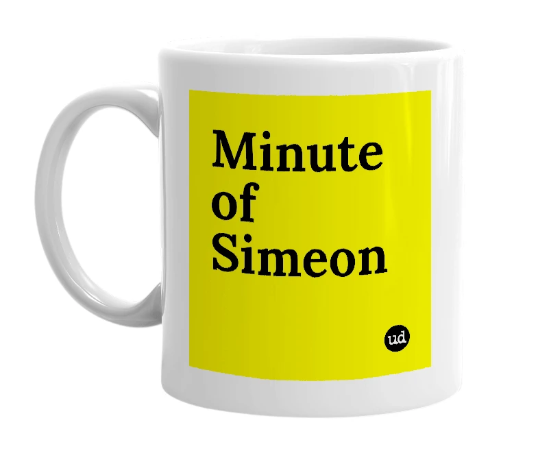 White mug with 'Minute of Simeon' in bold black letters