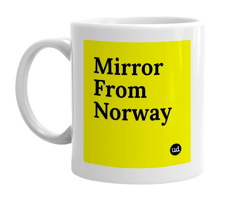 White mug with 'Mirror From Norway' in bold black letters