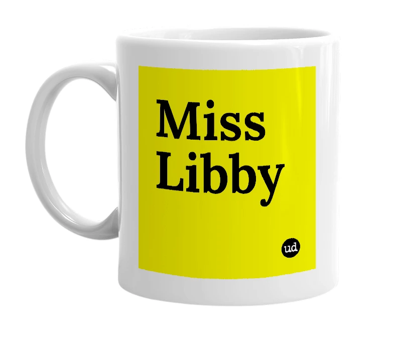 White mug with 'Miss Libby' in bold black letters