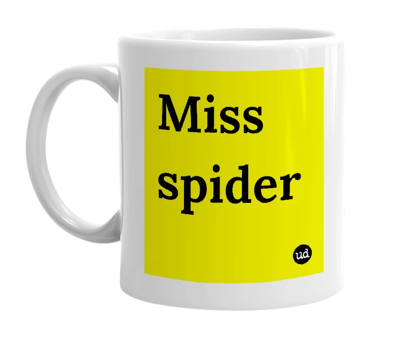 White mug with 'Miss spider' in bold black letters