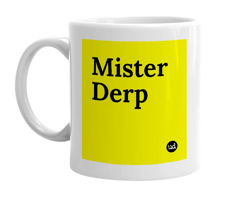 White mug with 'Mister Derp' in bold black letters