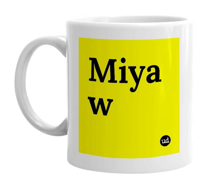 White mug with 'Miya w' in bold black letters