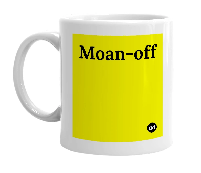 White mug with 'Moan-off' in bold black letters