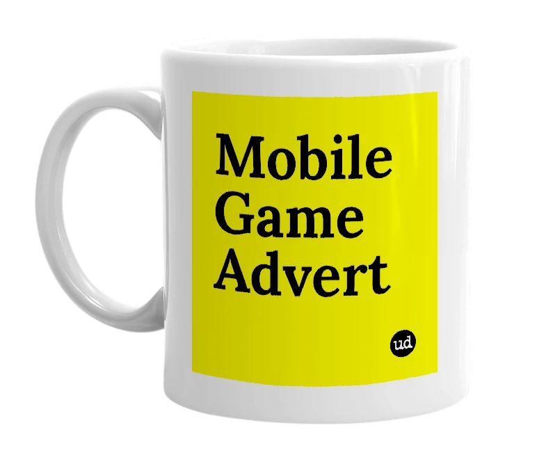 White mug with 'Mobile Game Advert' in bold black letters