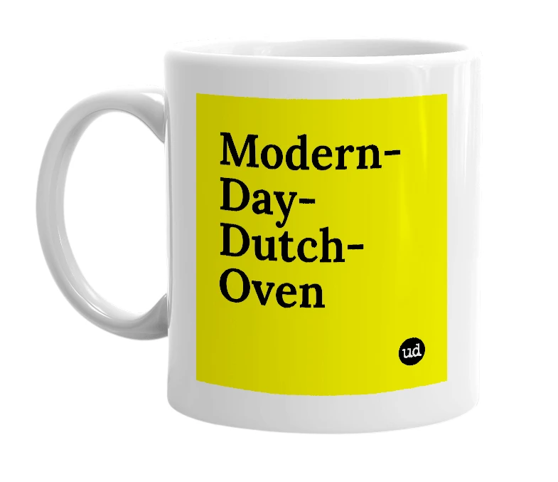 White mug with 'Modern-Day-Dutch-Oven' in bold black letters