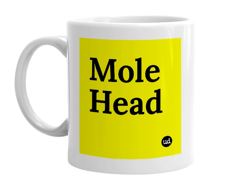 White mug with 'Mole Head' in bold black letters