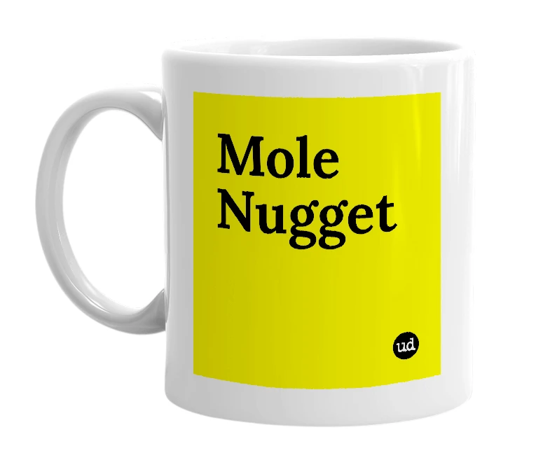 White mug with 'Mole Nugget' in bold black letters