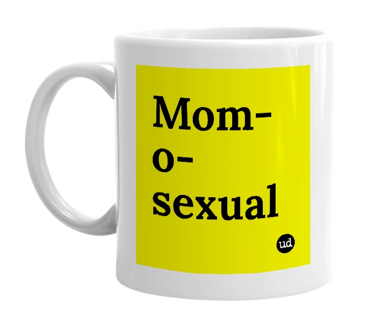 White mug with 'Mom-o-sexual' in bold black letters