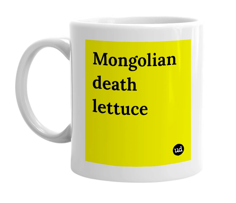 White mug with 'Mongolian death lettuce' in bold black letters