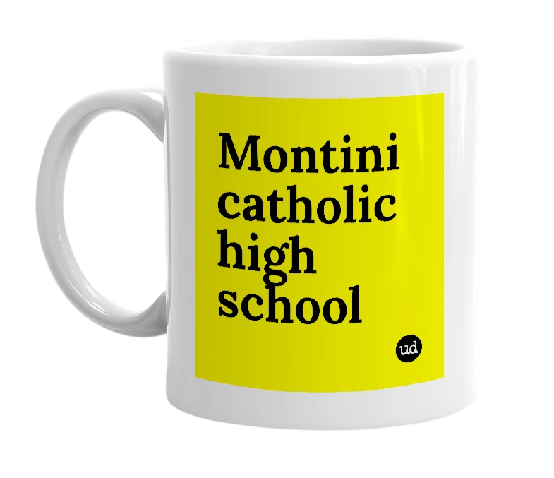 White mug with 'Montini catholic high school' in bold black letters