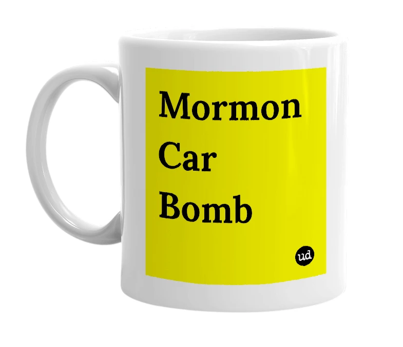 White mug with 'Mormon Car Bomb' in bold black letters