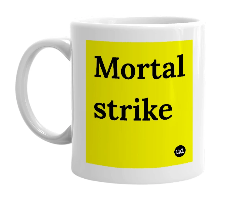 White mug with 'Mortal strike' in bold black letters