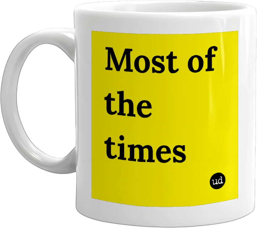 Most of the times front
