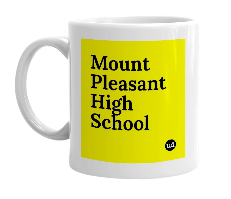 White mug with 'Mount Pleasant High School' in bold black letters