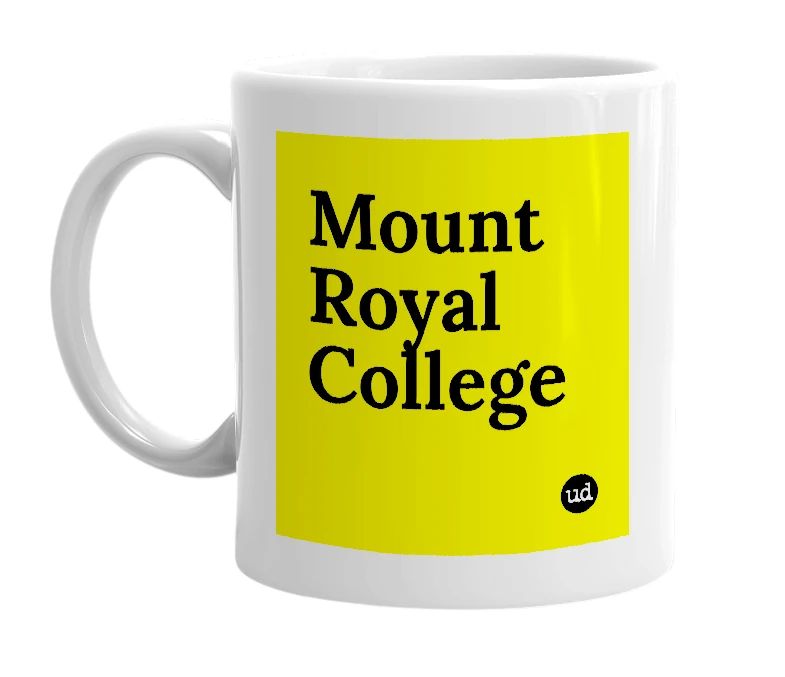 White mug with 'Mount Royal College' in bold black letters