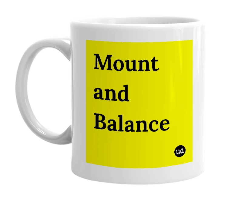 White mug with 'Mount and Balance' in bold black letters