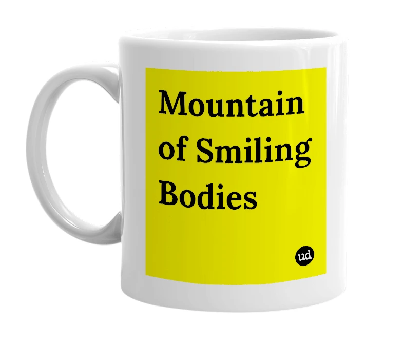 White mug with 'Mountain of Smiling Bodies' in bold black letters