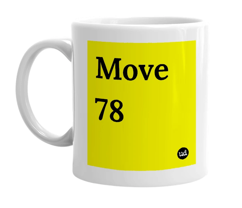 White mug with 'Move 78' in bold black letters