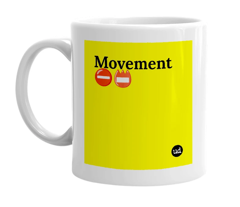 White mug with 'Movement⛔️📛' in bold black letters