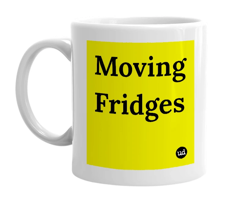 White mug with 'Moving Fridges' in bold black letters