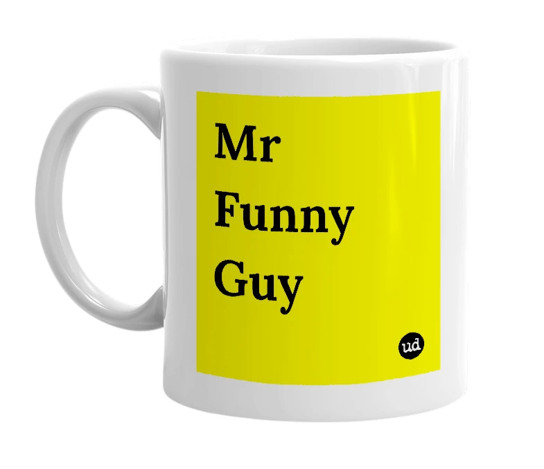 White mug with 'Mr Funny Guy' in bold black letters