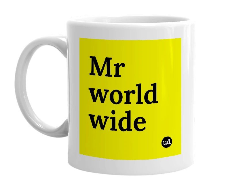White mug with 'Mr world wide' in bold black letters