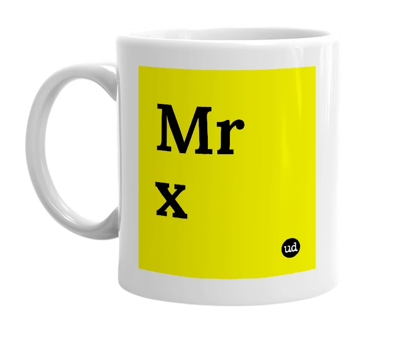 White mug with 'Mr x' in bold black letters
