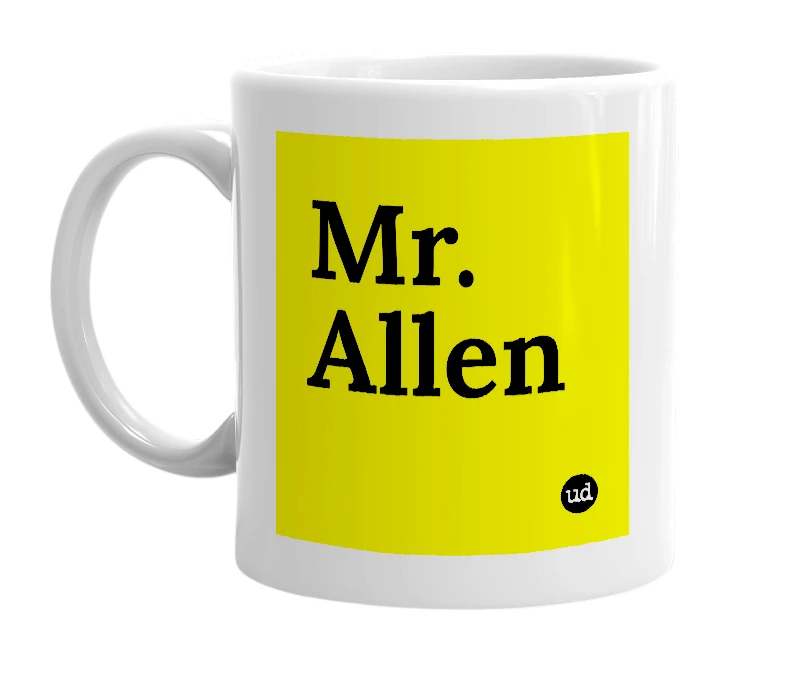 White mug with 'Mr. Allen' in bold black letters