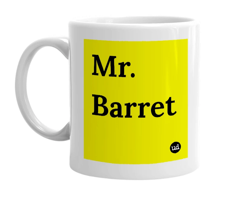 White mug with 'Mr. Barret' in bold black letters