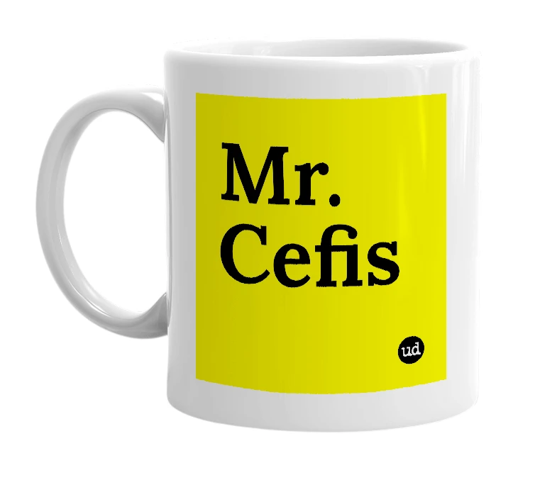 White mug with 'Mr. Cefis' in bold black letters
