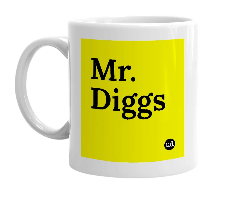 White mug with 'Mr. Diggs' in bold black letters