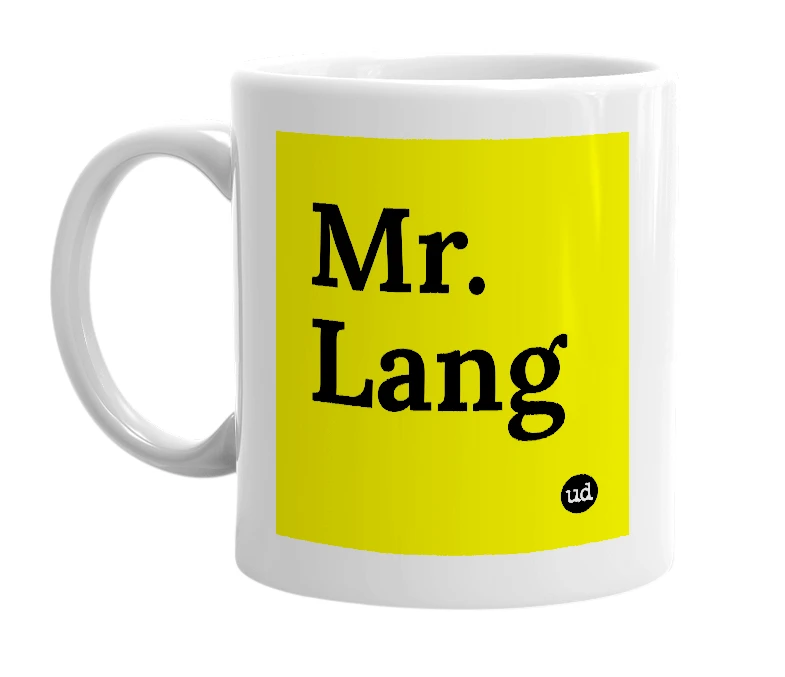 White mug with 'Mr. Lang' in bold black letters