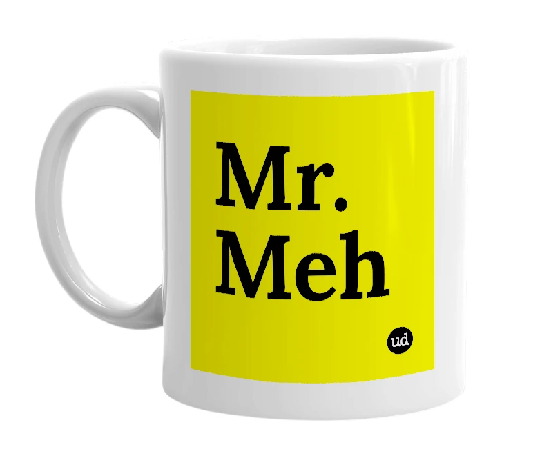 White mug with 'Mr. Meh' in bold black letters