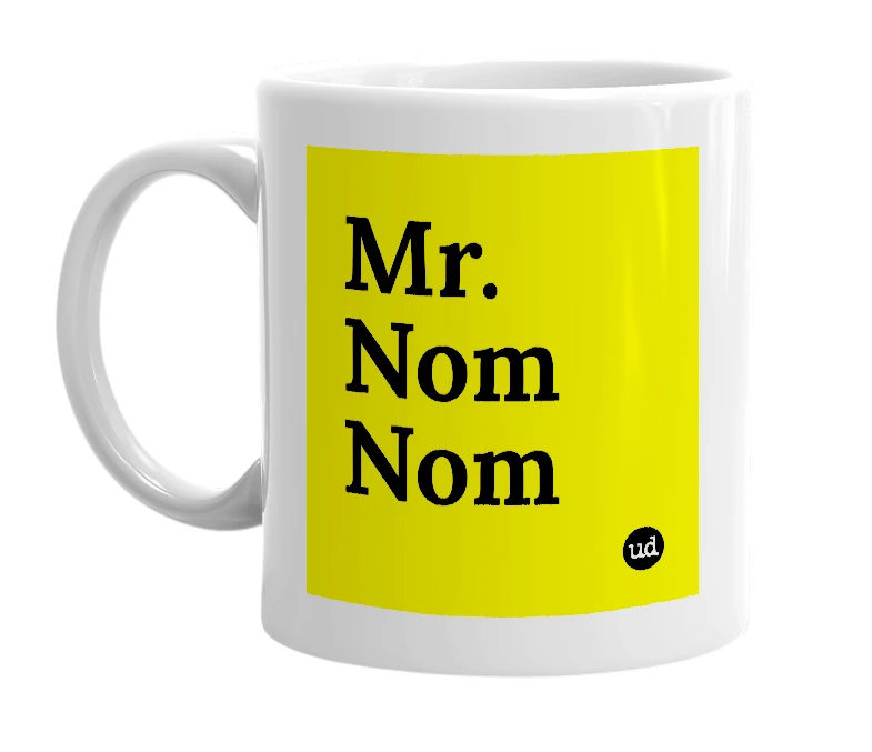White mug with 'Mr. Nom Nom' in bold black letters