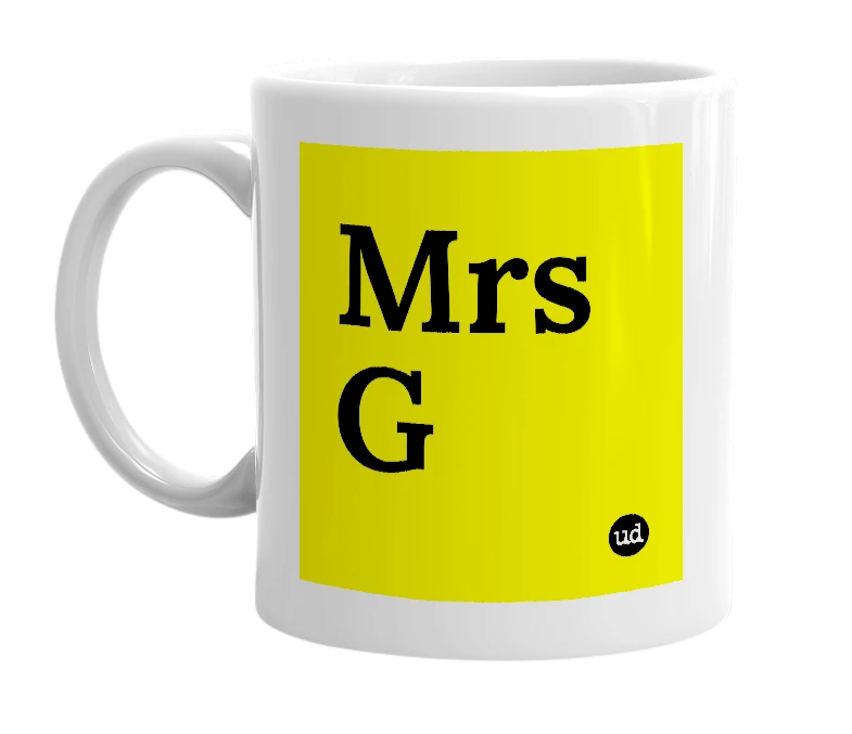 White mug with 'Mrs G' in bold black letters