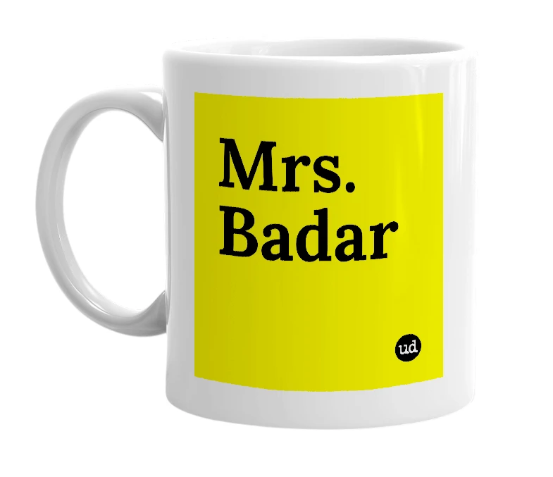White mug with 'Mrs. Badar' in bold black letters