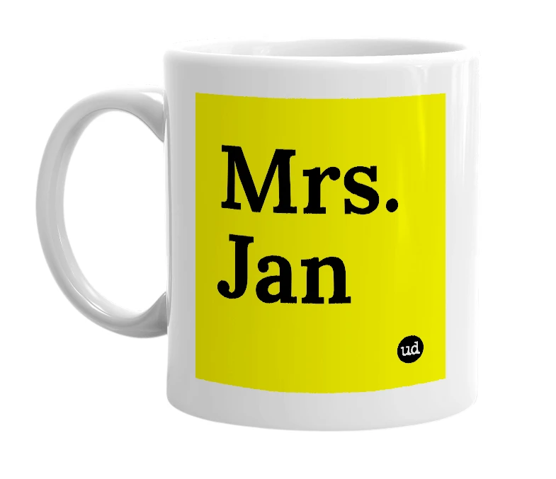 White mug with 'Mrs. Jan' in bold black letters