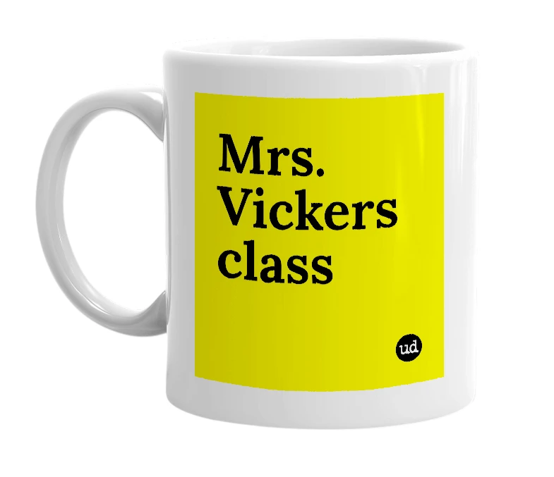 White mug with 'Mrs. Vickers class' in bold black letters